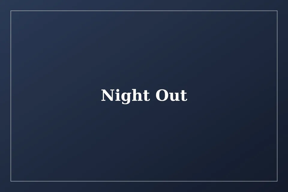 Night Out — placeholder photo